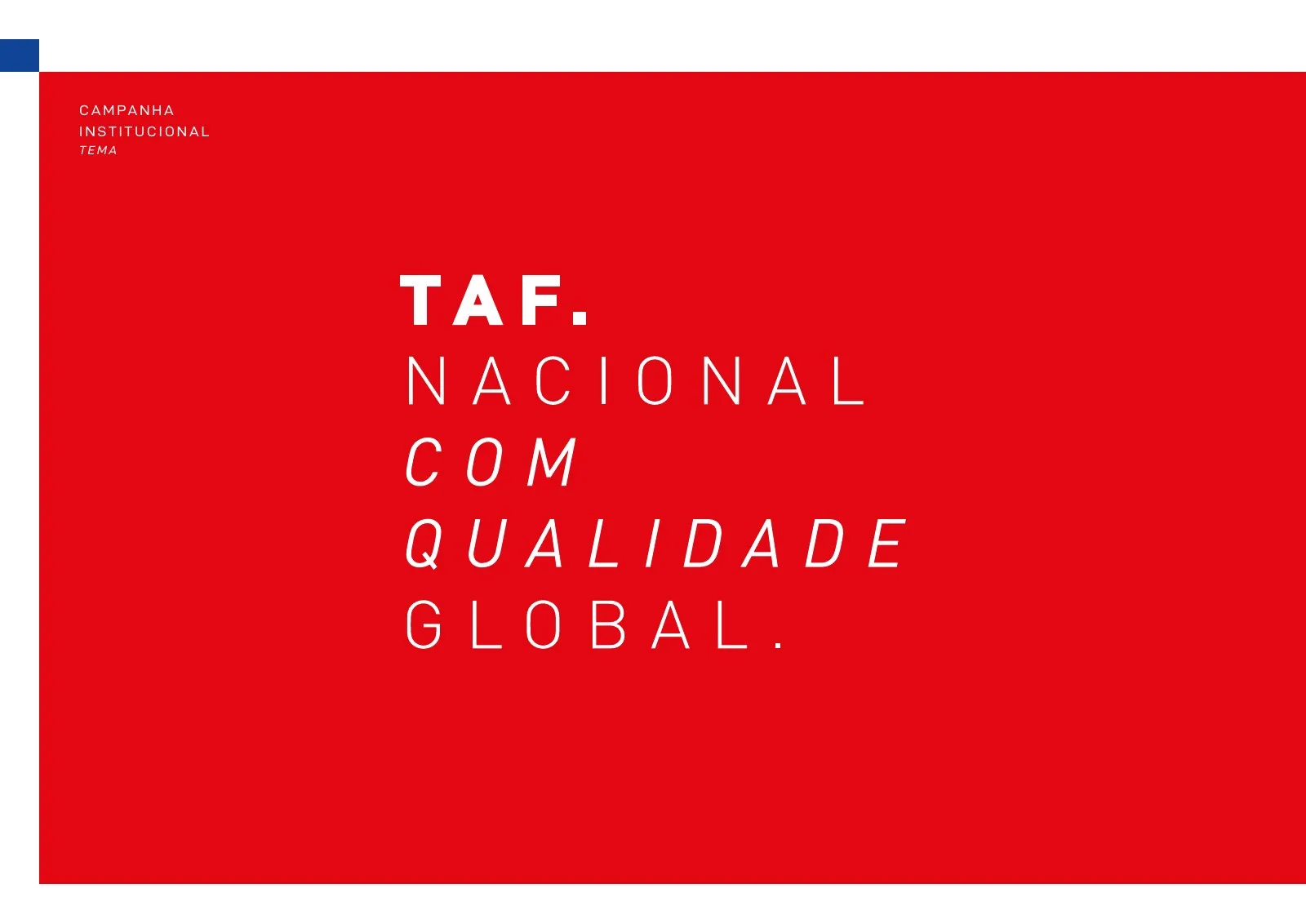 TAF. Nacional com qualidade global.